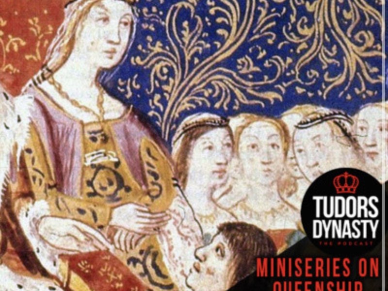 Tudors Dynasty – Miniseries: Queenship Through the Ages: Exploring Female Power and&nbsp;Rule