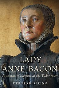 Review of “Lady Anne Bacon: A Woman of Learning at the Tudor&nbsp;Court”